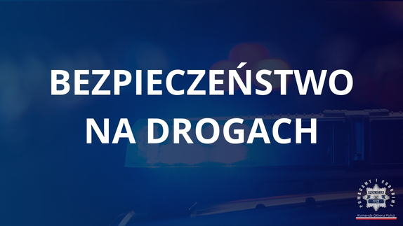 napis na niebieskim tle "bezpieczeństwo na drogach"